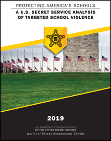 Protecting America’s Schools: A U.S. Secret Service Analysis of Targeted School Violence