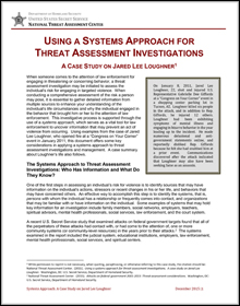 Using a Systems Approach for Threat Assessment Investigations: A Case Study on Jared Lee Loughner