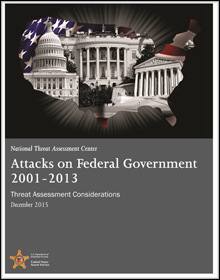 Attacks on U.S. Federal Government 2001–2013: Threat Assessment Considerations