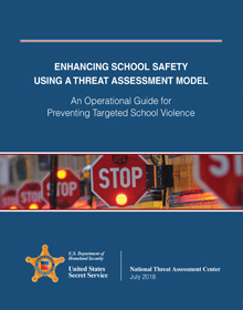 Enhancing School Safety Using a Threat Assessment Model: An Operational Guide for Preventing Targeted School Violence