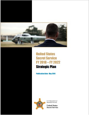 Secret Service Strategic Plan for fiscal years 2018 through 2022. 