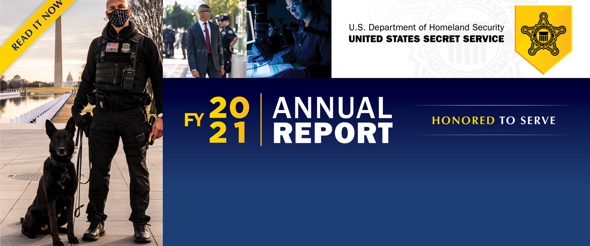 This report highlights a remarkable year of historic achievement for the men and women of the Secret Service.