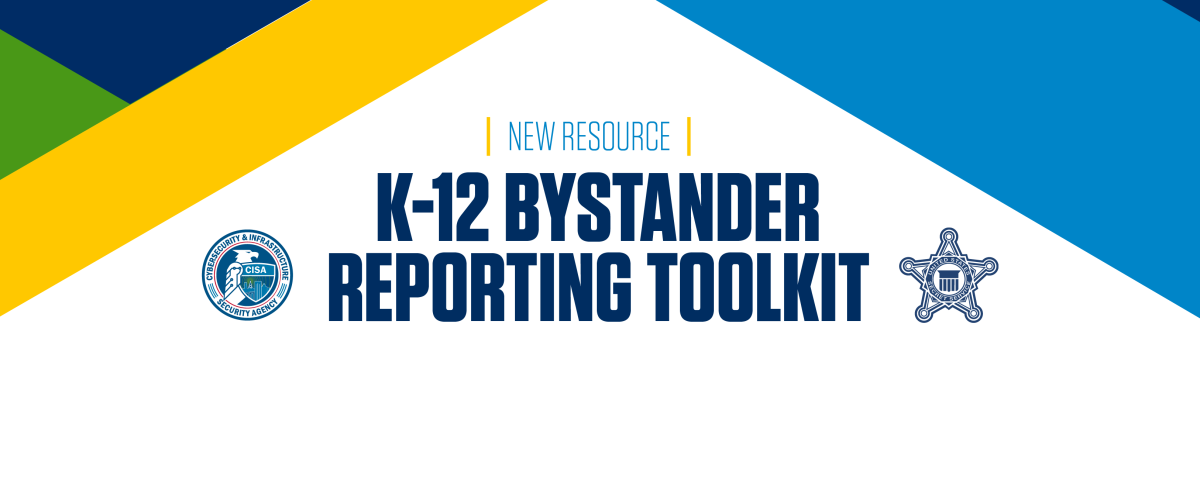 Improving School Safety Through Bystander Reporting: A Toolkit for Strengthening K-12 Reporting Programs