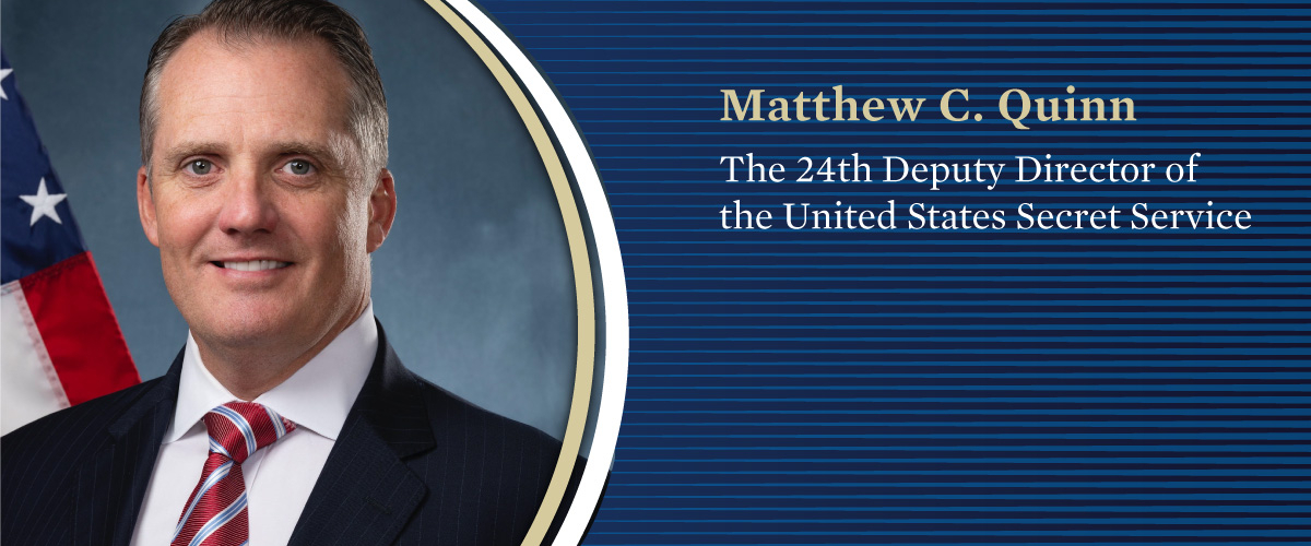 Matthew Quinn Returns to U.S. Secret Service as Deputy Director